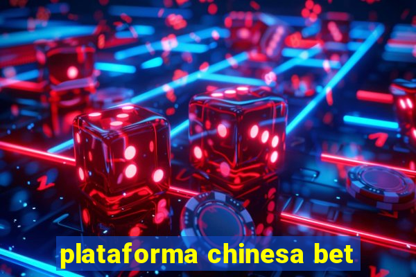 plataforma chinesa bet